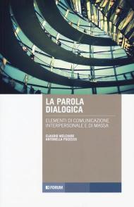 La parola dialogica. Elementi di comunicazione interpersonale e di massa