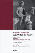 L' arc di san Marc. Opera omnia. Vol. 4: Liberazione: teologia, prassi, esiti. La tesi di laurea sull'apporto teologico di Hugo Assmann.