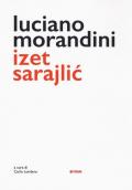 Luciano Morandini Izet Sarajlic