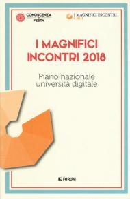 I magnifici incontri 2018. Piano nazionale università digitale