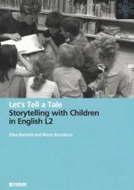 Let's Tell a Tale. Storytelling with Children in English L2