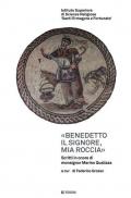 «Benedetto il Signore, mia roccia». Scritti in onore di monsignor Marino Gualizza