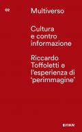 Cultura e controinformazione. Riccardo Toffoletti e l'esperienze di «perimmagine»