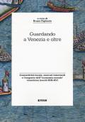 Guardando a Venezia e oltre