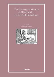 Perdite e sopravvivenze del libro antico: il ruolo delle miscellanee