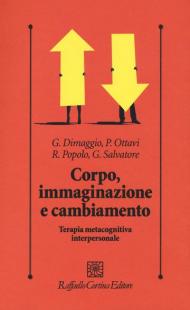 Corpo, immaginazione e cambiamento. Terapia metacognitiva interpersonale