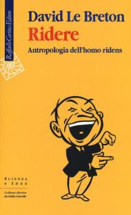 Ridere. Antropologia dell'homo ridens