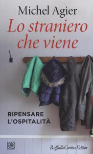 Lo straniero che viene. Ripensare l'ospitalità