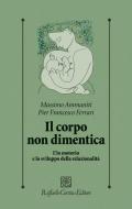 Il corpo non dimentica. L'io motorio e lo sviluppo della relazionalità