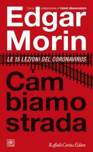 Cambiamo strada. Le 15 lezioni del Coronavirus