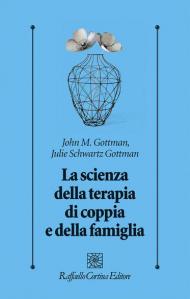 La scienza della terapia di coppia e della famiglia