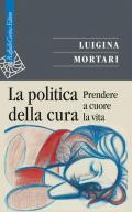 La politica della cura. Prendere a cuore la vita