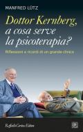 Dottor Kernberg, a cosa serve la psicoterapia? Riflessioni e ricordi di un grande clinico