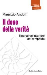 Il dono della verità. Il percorso interiore del terapeuta