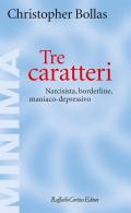 Tre caratteri. Narcisista, borderline, maniaco-depressivo