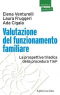 Valutazione del funzionamento familiare. La prospettiva triadica della procedura TIAP