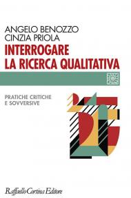 Interrogare la ricerca qualitativa. Pratiche critiche e sovversive