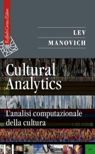 Cultural analytics. L'analisi computazionale della cultura