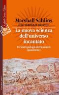 La nuova scienza dell'universo incantato. Un'antropologia dell'umanità (quasi tutta)