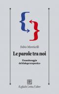 Le parole tra noi. Il monitoraggio del dialogo terapeutico