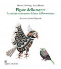 Figure della mente. La coscienza attraverso la lente dell'evoluzione