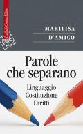 Parole che separano. Linguaggio, Costituzione, diritti