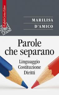 Parole che separano. Linguaggio, Costituzione, diritti