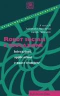 Robot sociali e educazione. Interazioni, applicazioni e nuove frontiere