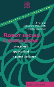 Robot sociali e educazione. Interazioni, applicazioni e nuove frontiere