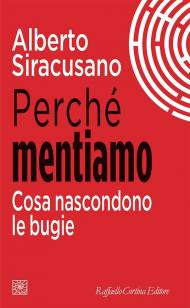 Perché mentiamo. Cosa nascondono le bugie