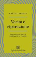 Verità e riparazione. Una giustizia per chi sopravvive al trauma