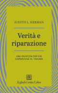 Verità e riparazione. Una giustizia per chi sopravvive al trauma