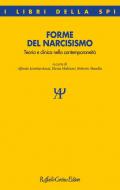 Forme del narcisismo. Teoria e clinica nella contemporaneità