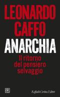 Anarchia. Il ritorno del pensiero selvaggio