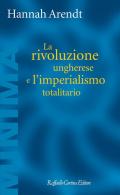 La rivoluzione ungherese e l'imperialismo totalitario