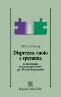 Disprezzo, vuoto e speranza. La psicoterapia focalizzata sul transfert per i disturbi di personalità