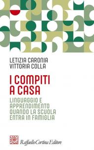 I compiti a casa. Linguaggio e apprendimento quando la scuola entra in famiglia