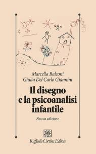 Il disegno e la psicoanalisi infantile. Nuova ediz.