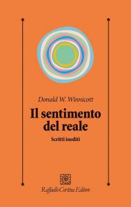 Il sentimento del reale. Scritti inediti