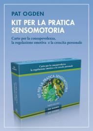 Kit per la pratica sensomotoria. Carte per la consapevolezza, la regolazione emotiva e la crescita personale