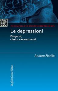 Le depressioni. Diagnosi, clinica, trattamenti