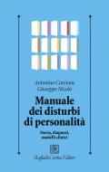 Manuale dei disturbi di personalità. Storia, diagnosi, modelli clinici