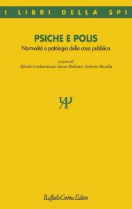 Psiche e polis. Normalità e patologia della cosa pubblica