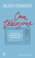 Cara televisione. Una storia d’amore e altri sentimenti
