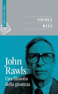 John Rawls. Una filosofia della giustizia