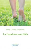 LA BAMBINA MORBIDA