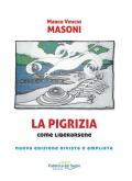 La pigrizia. Come liberarsene per condurre una vita sana, intensa e di successi. Nuova ediz.