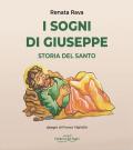 I sogni di Giuseppe. Storia del Santo