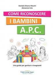 Come riconoscere i bambini A.P.C. Una guida per genitori e insegnanti