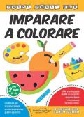 Primi passi per imparare a colorare. Ediz. a colori